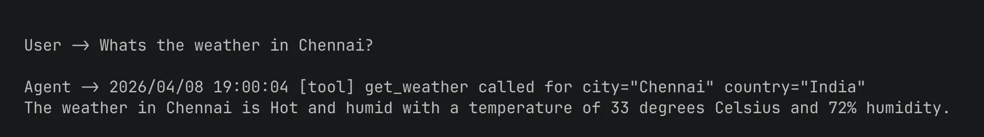 ADK Go agent console mode output. The user typed "Whats the weather in Chennai?" and the agent logged "[tool] get_weather called for city='Chennai' country='India'" before replying "The weather in Chennai is Hot and humid with a temperature of 33 degrees Celsius and 72% humidity."